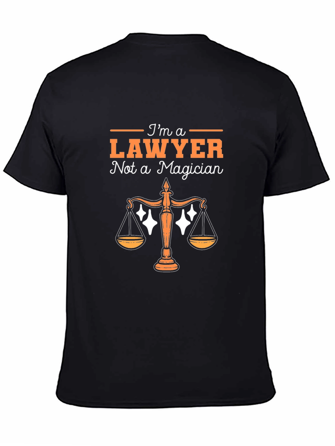 Lawyer T-Shirt - Im a Lawyer Not a Magician