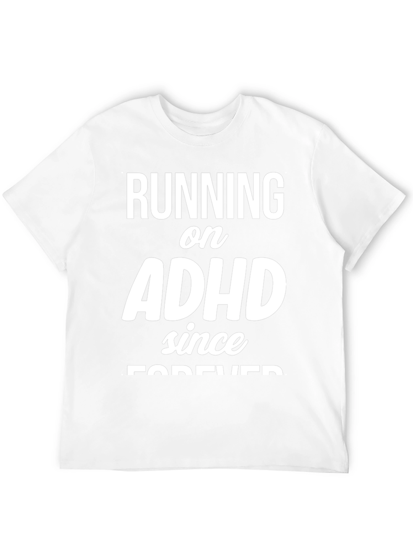 Running on ADHD Since Forever Tee