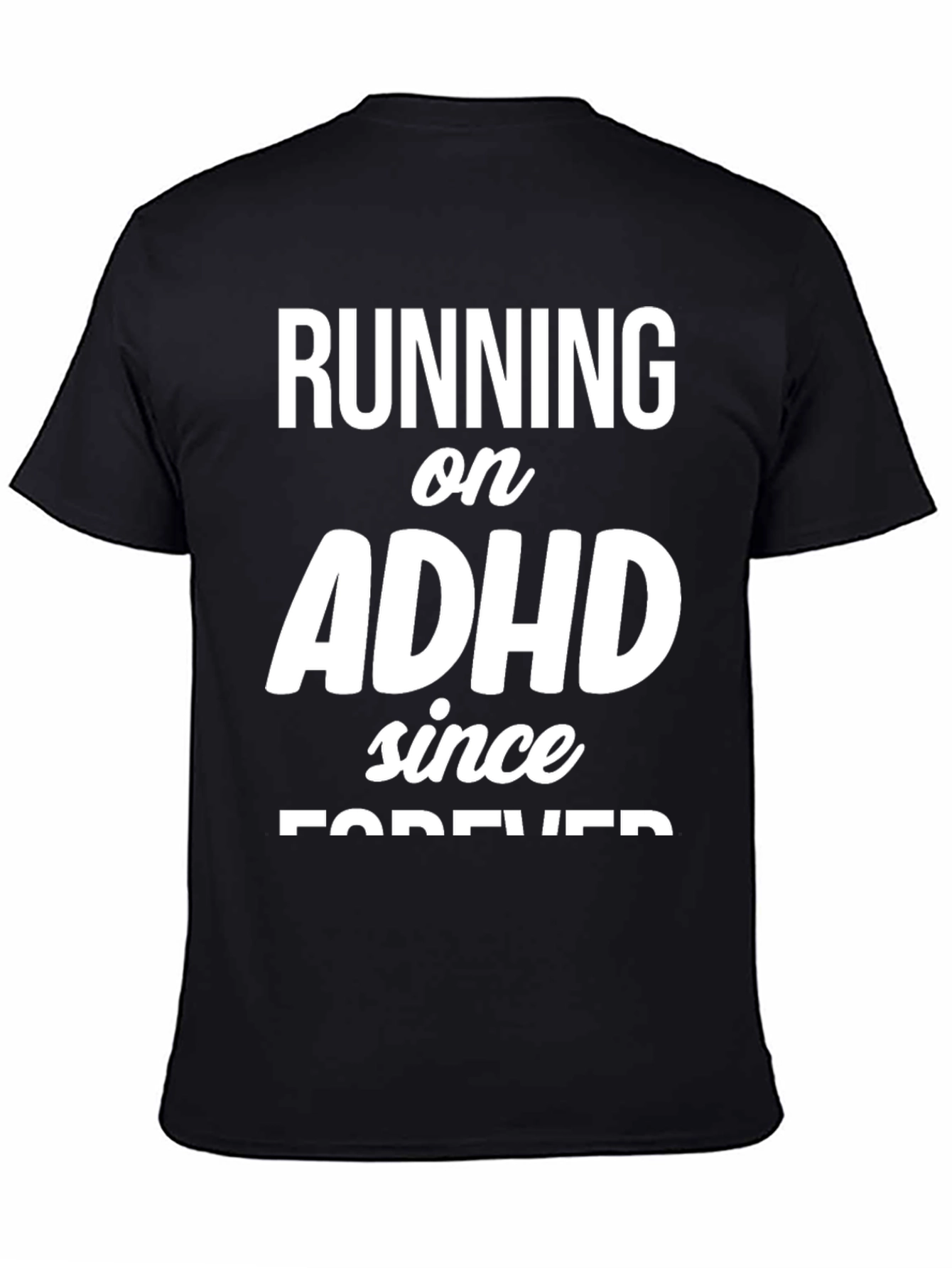 Running on ADHD Since Forever Tee