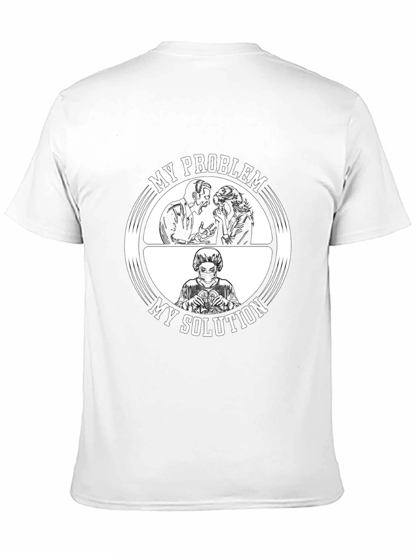 My Problem My Solution T-Shirt
