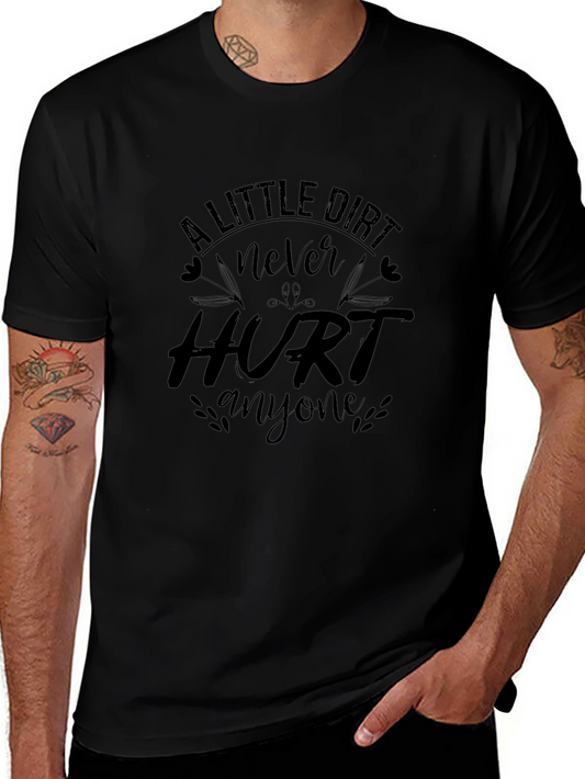 A Little Dirt Never Hurt Anyone Graphic Tee
