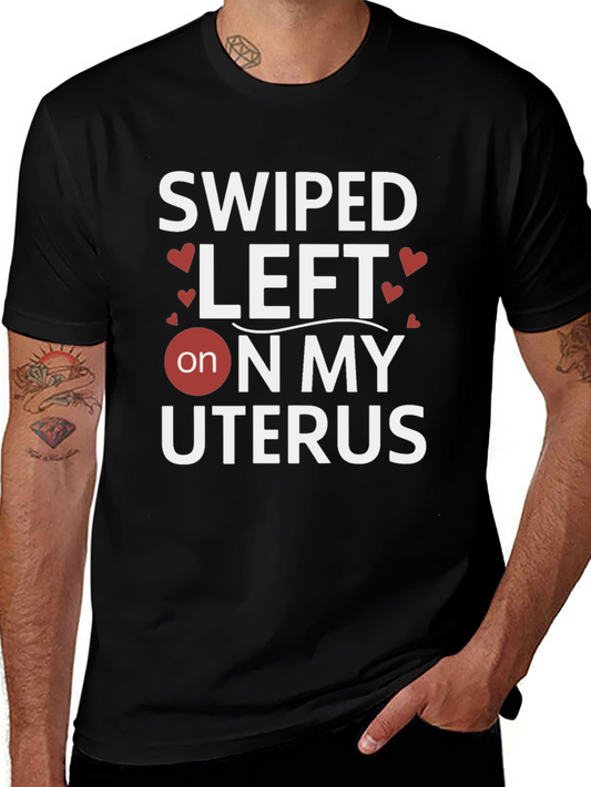 Swiped Left on My Uterus Graphic T-Shirt