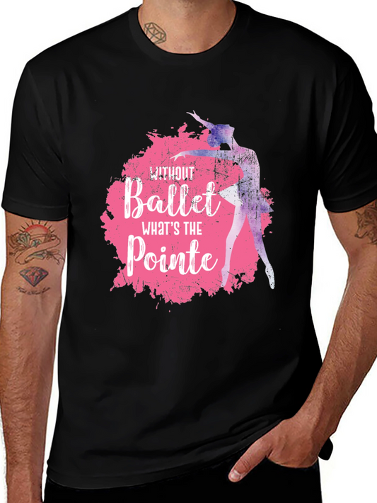 Ballet Pointe T-Shirt - Dance Tee