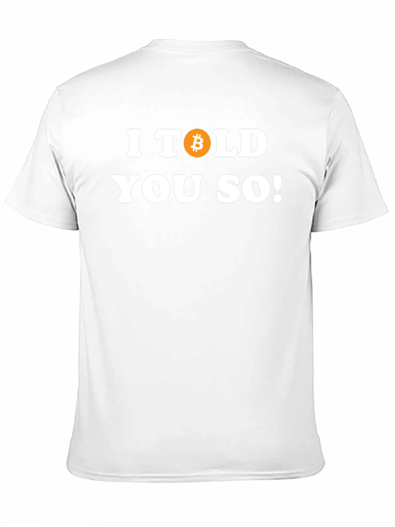 I Told You So Bitcoin T-Shirt