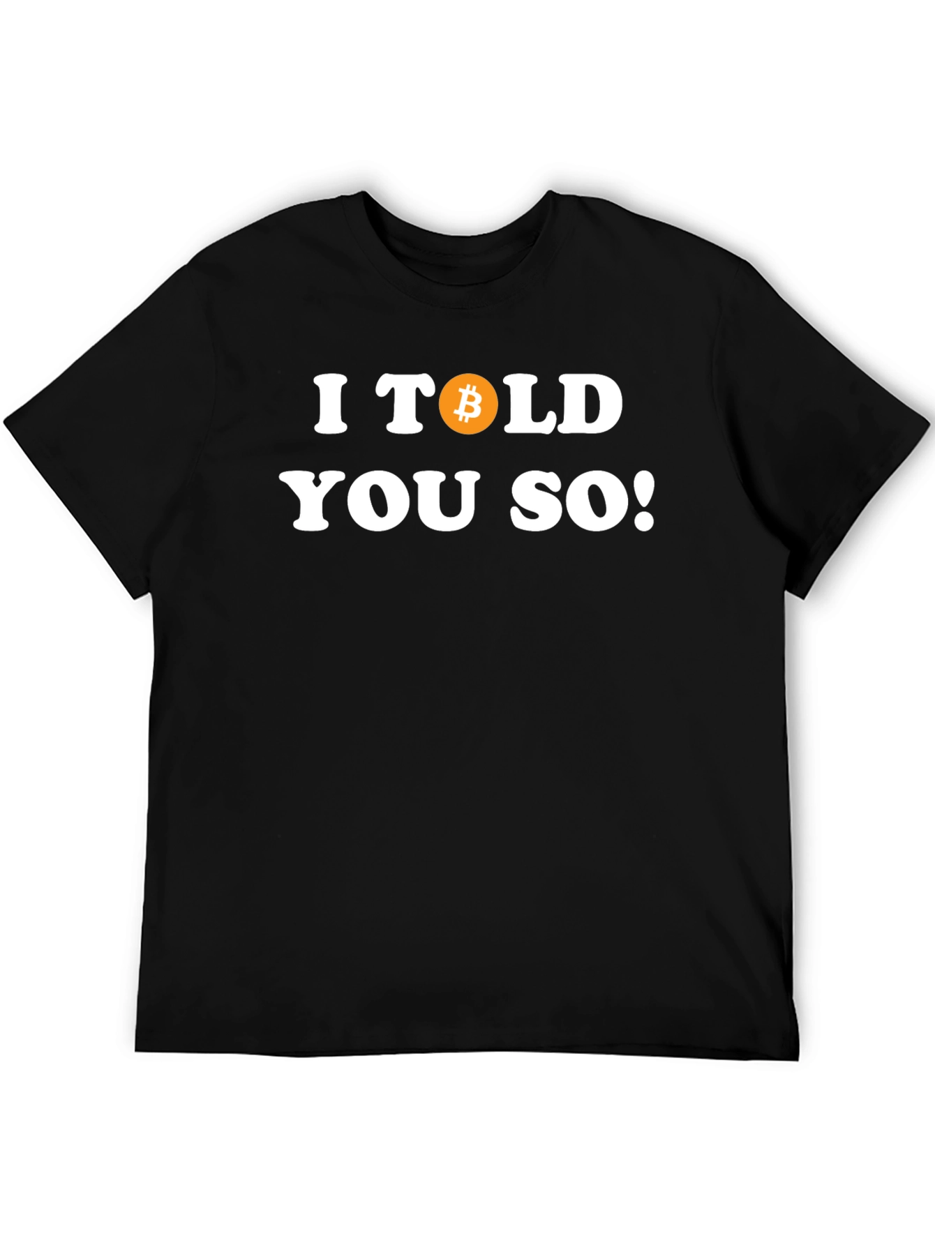 I Told You So Bitcoin T-Shirt