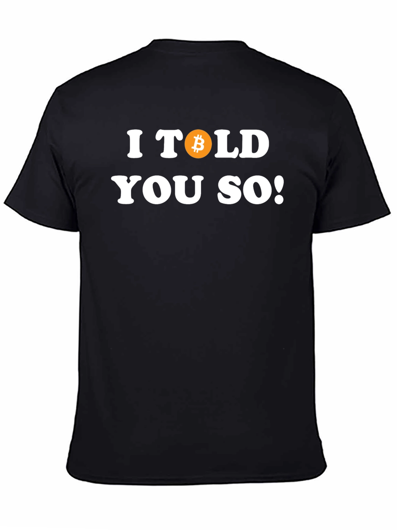 I Told You So Bitcoin T-Shirt