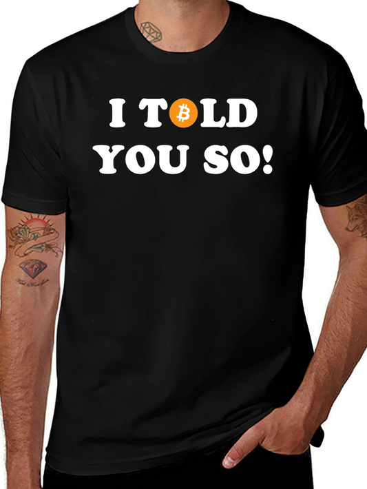 I Told You So Bitcoin T-Shirt