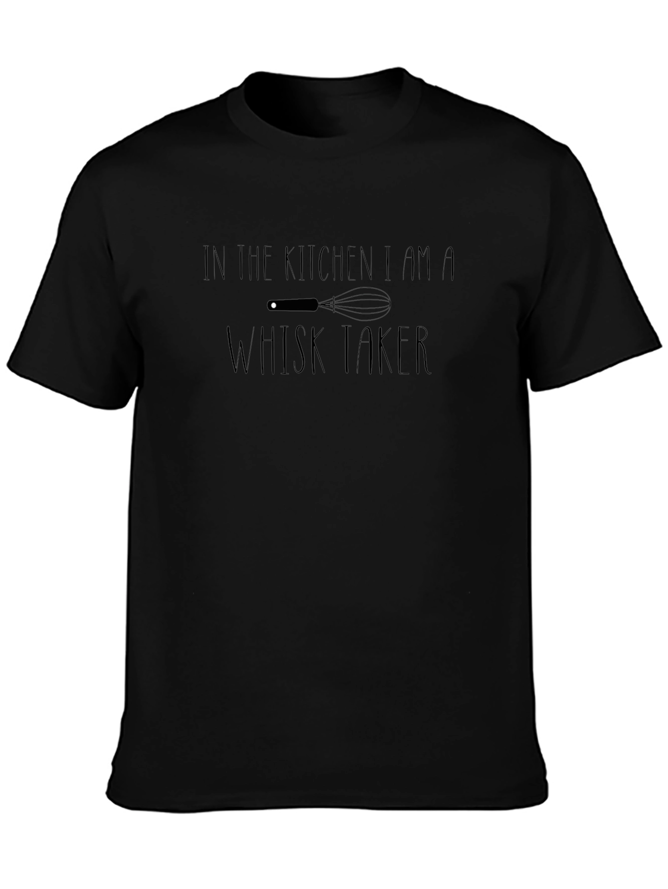Whisk Taker T-Shirt - Funny Kitchen Apparel