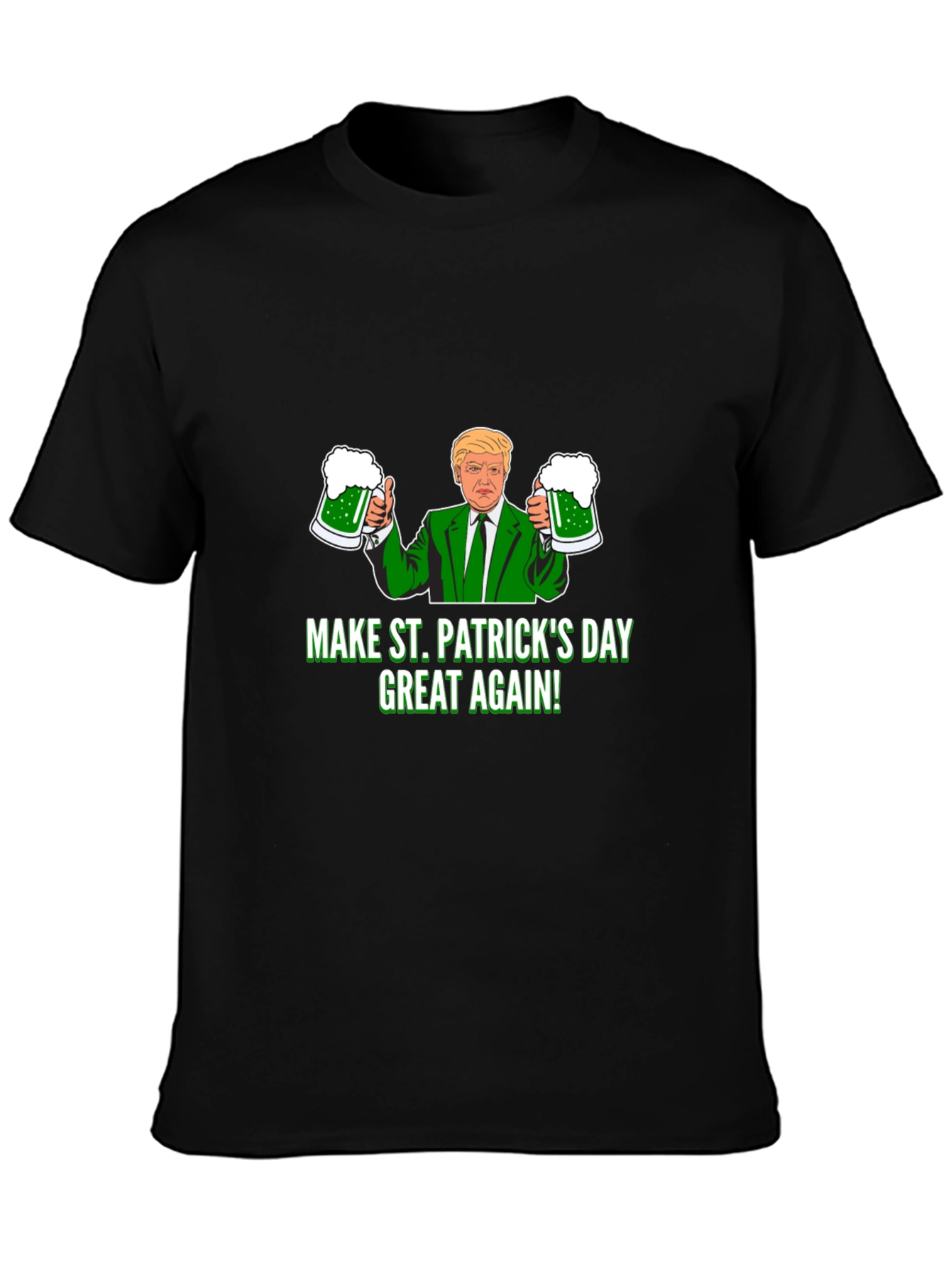 Make St. Patricks Day Great Again T-Shirt