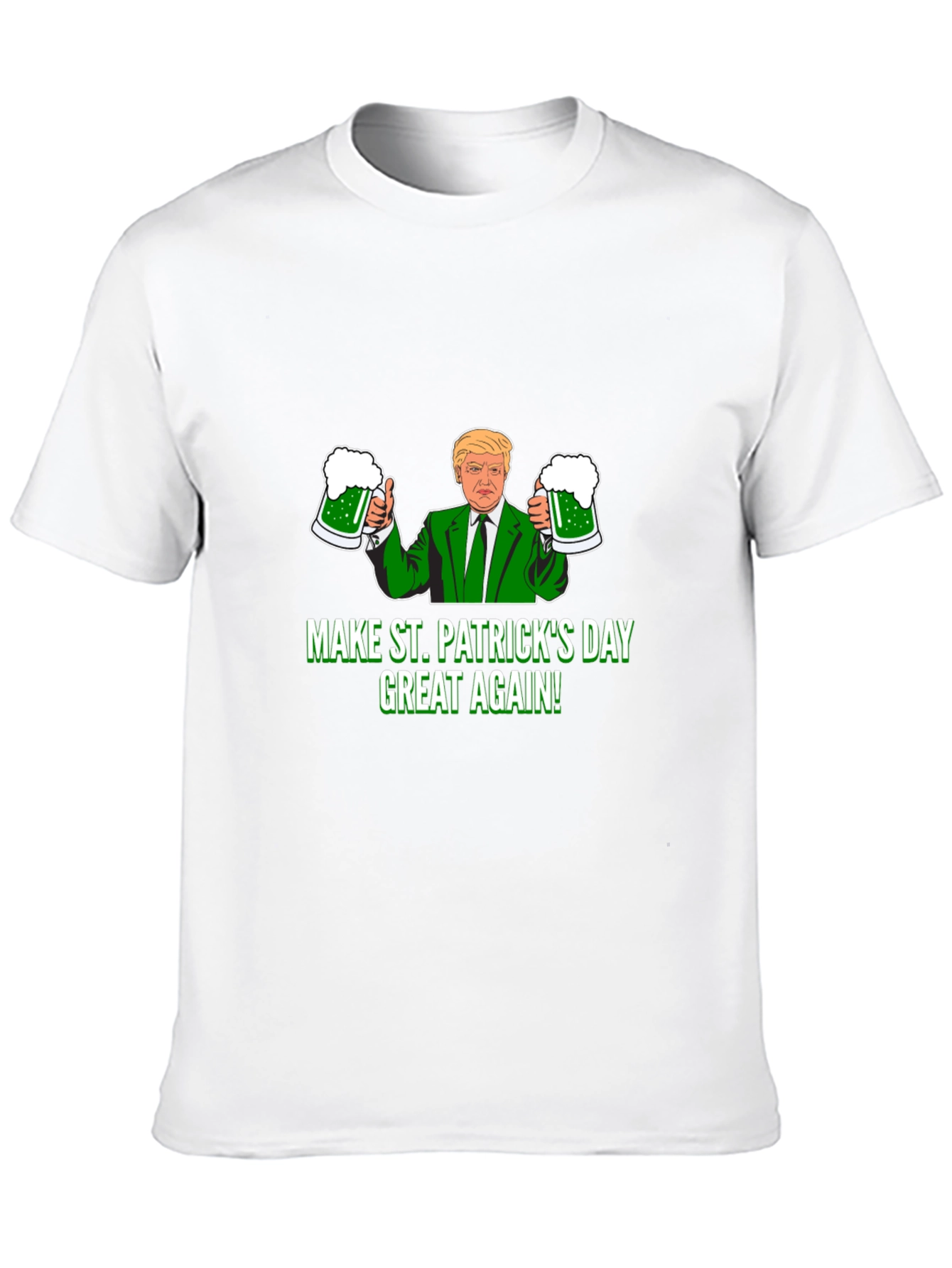 Make St. Patricks Day Great Again T-Shirt