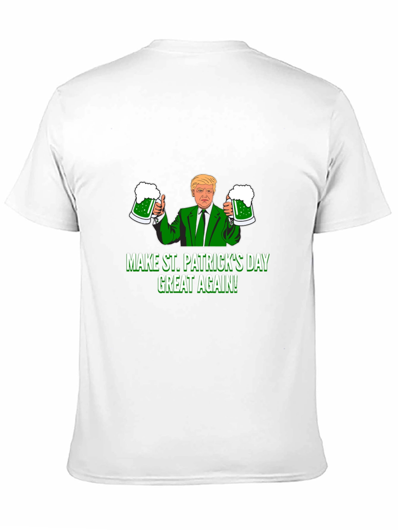 Make St. Patricks Day Great Again T-Shirt