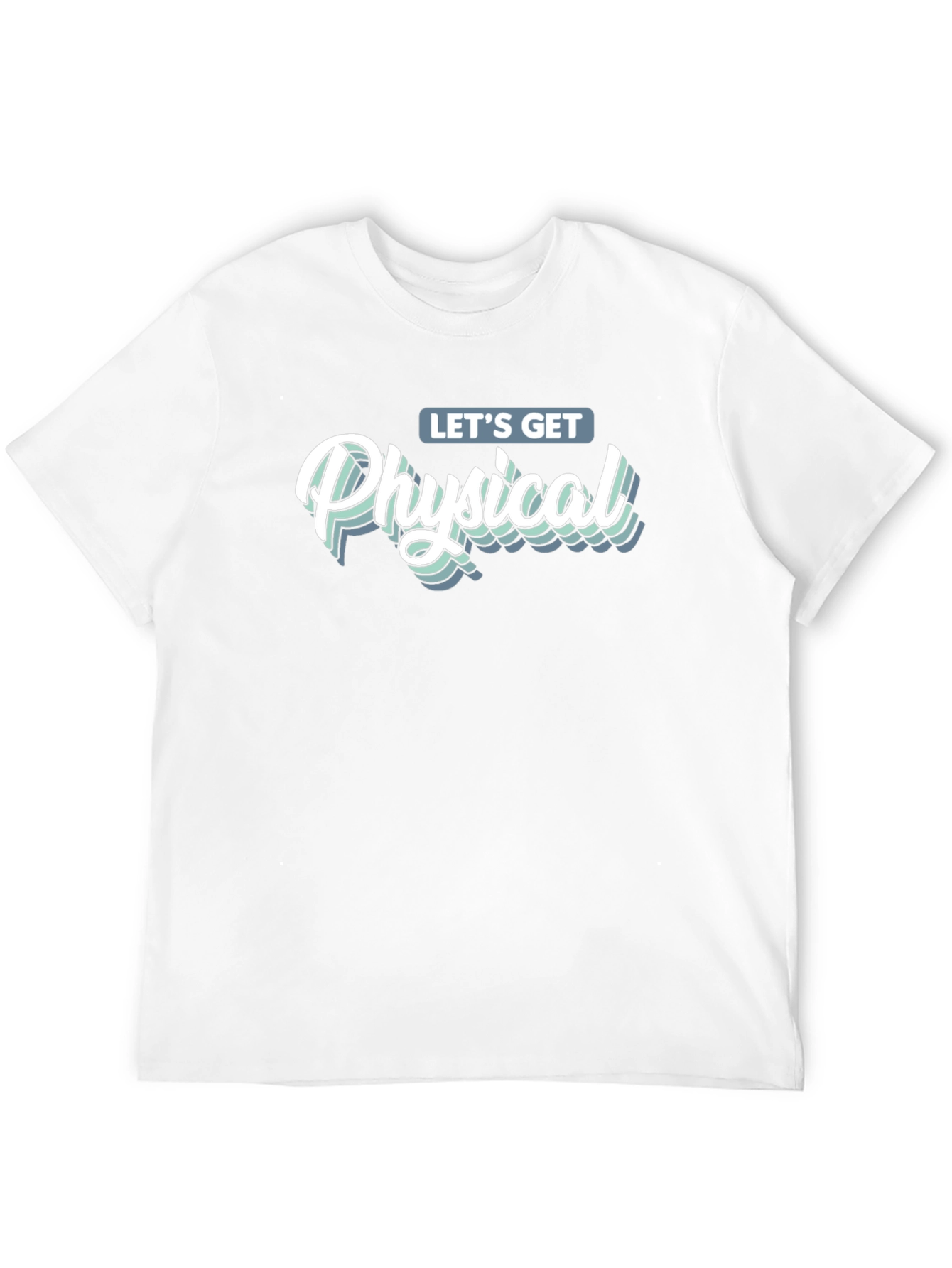 Lets Get Physical Graphic Tee