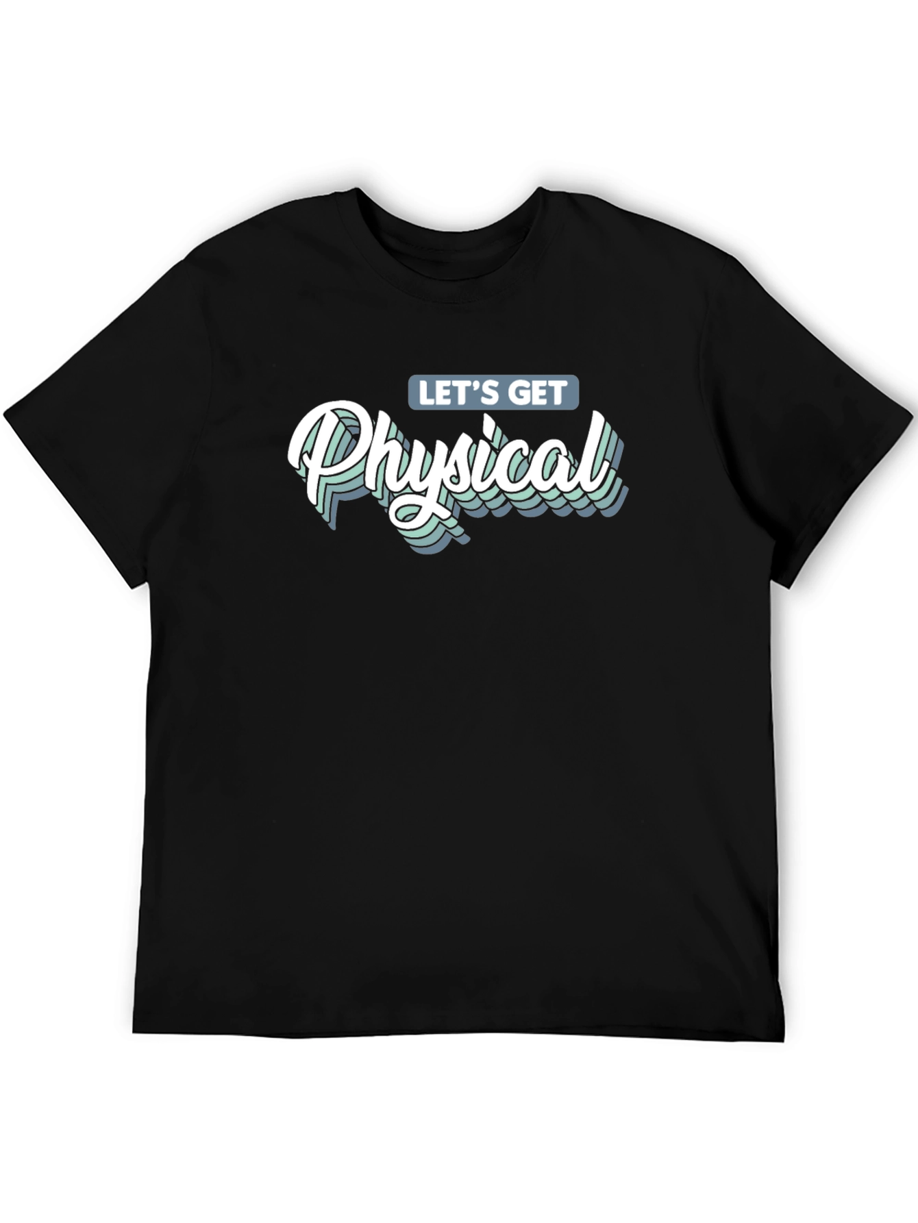 Lets Get Physical Graphic Tee