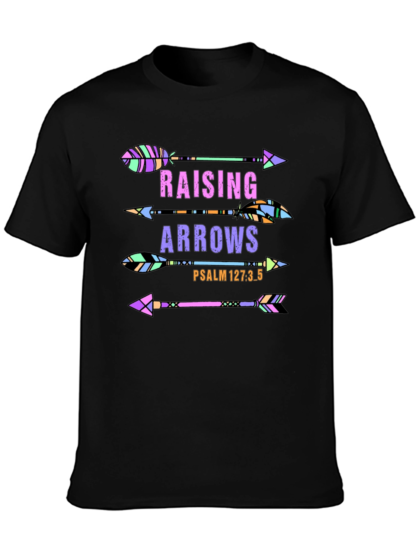 Raising Arrows Graphic T-Shirt - Psalm 127:3-5