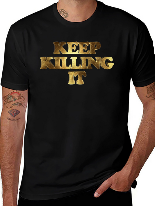 Keep Killing It Graphic Tee - Gildan Softstyle