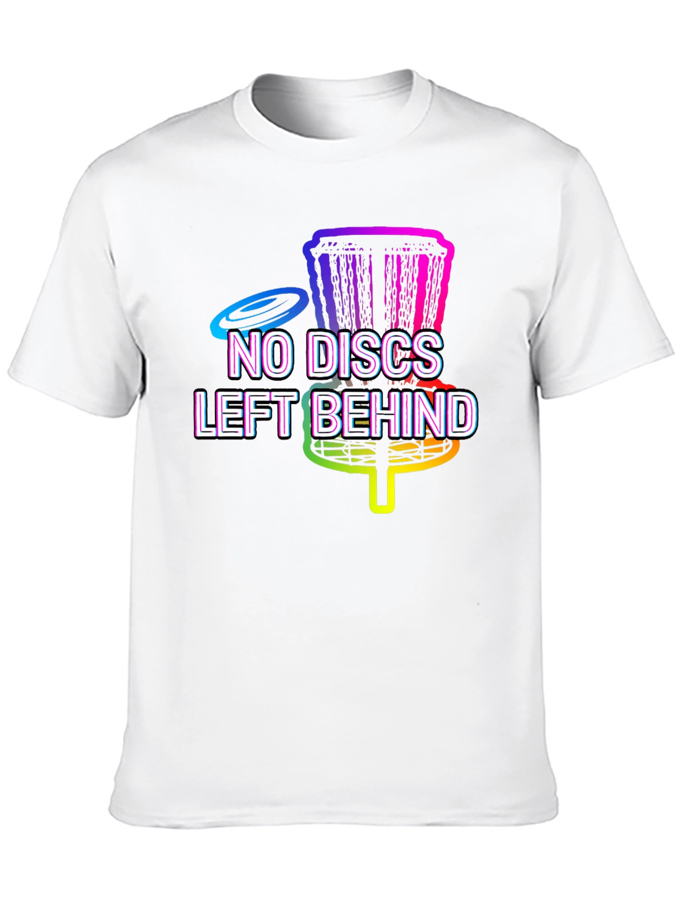 No Discs Left Behind Disc Golf T-Shirt