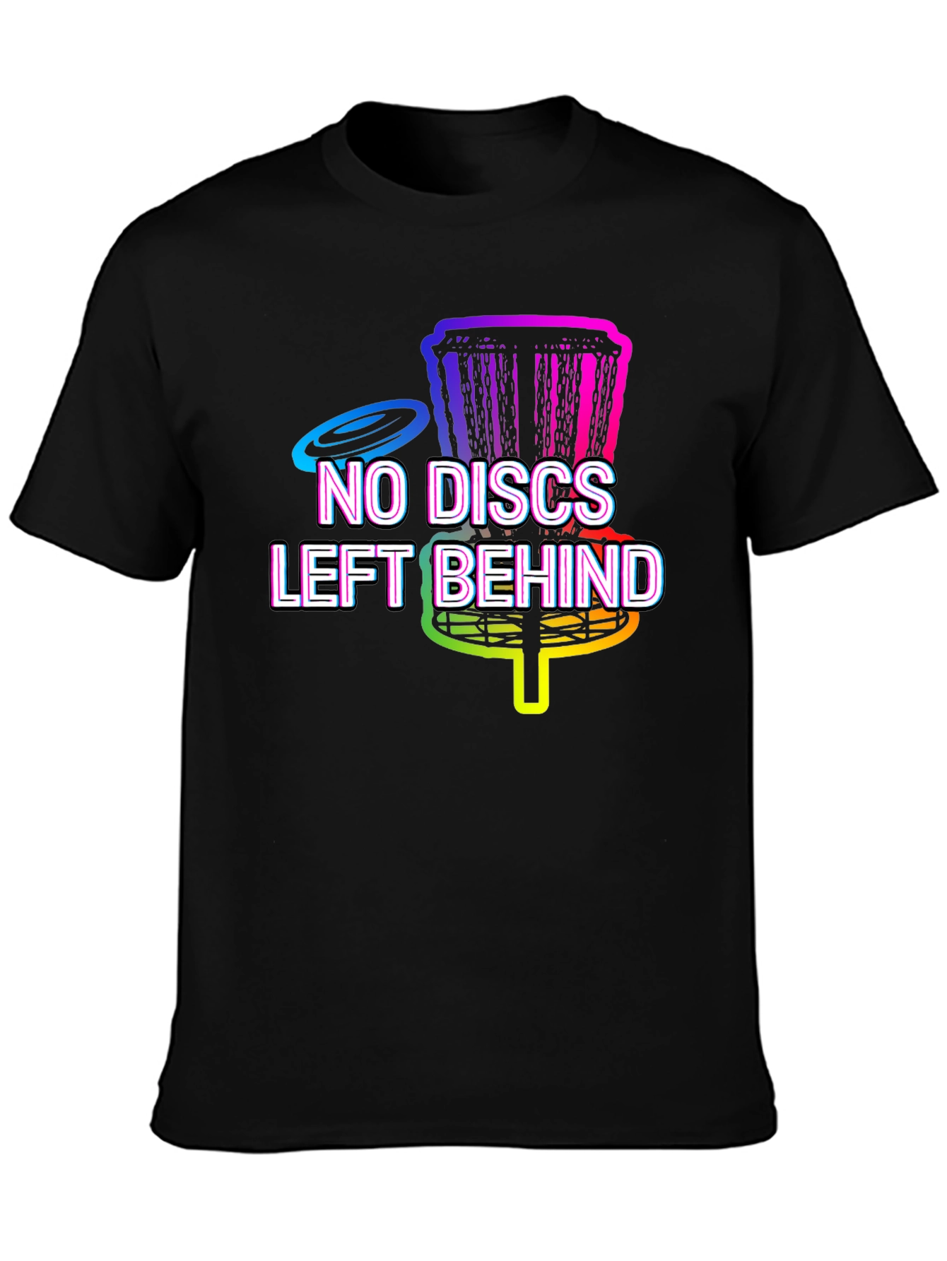 No Discs Left Behind Disc Golf T-Shirt