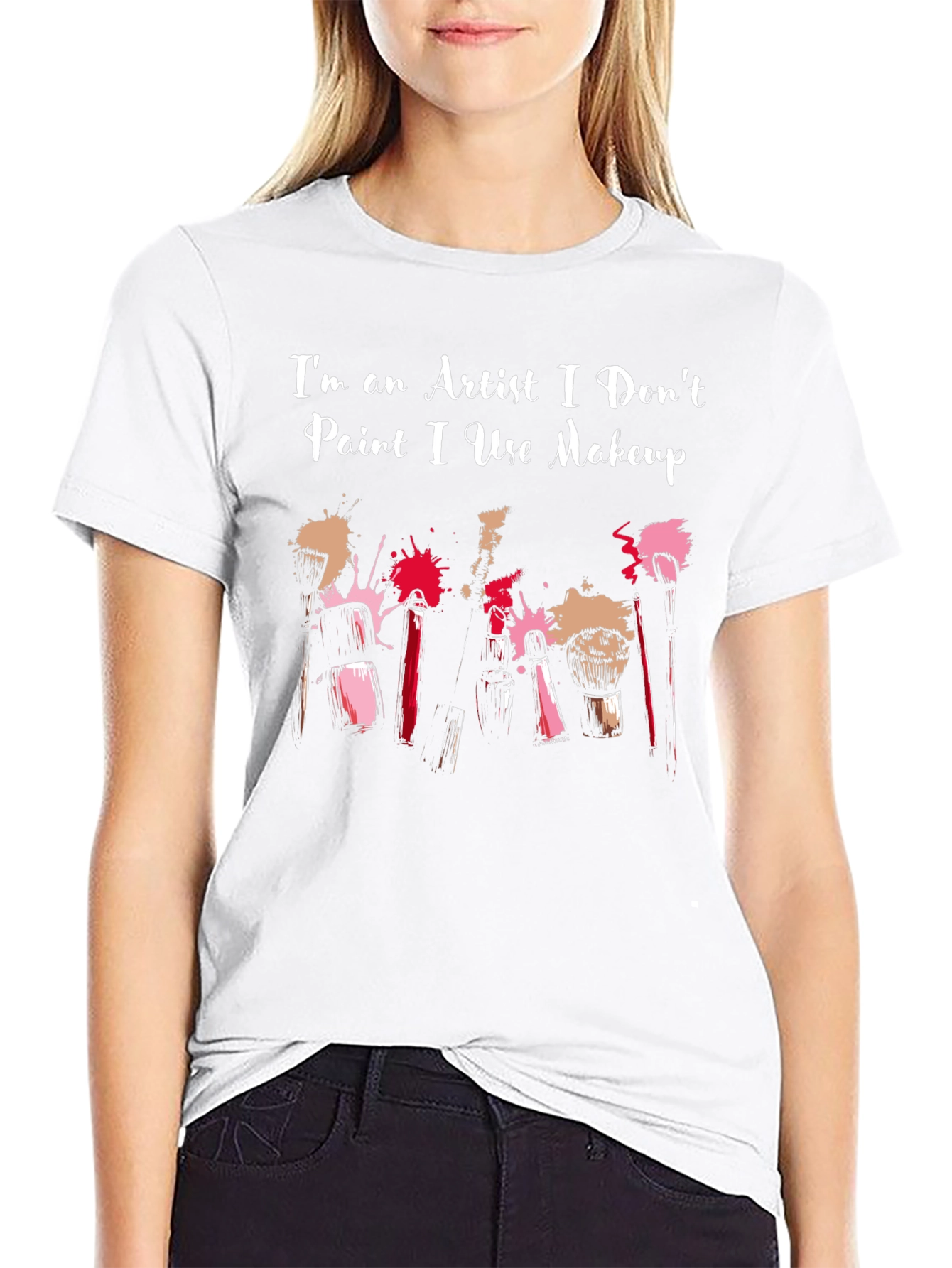 Artist Makeup T-Shirt - I Dont Paint
