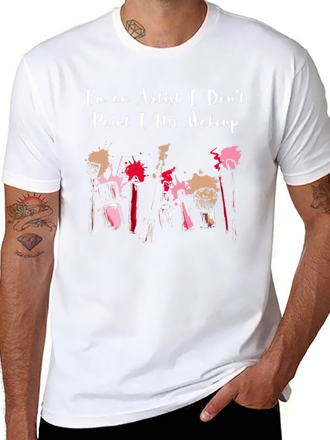 Artist Makeup T-Shirt - I Dont Paint