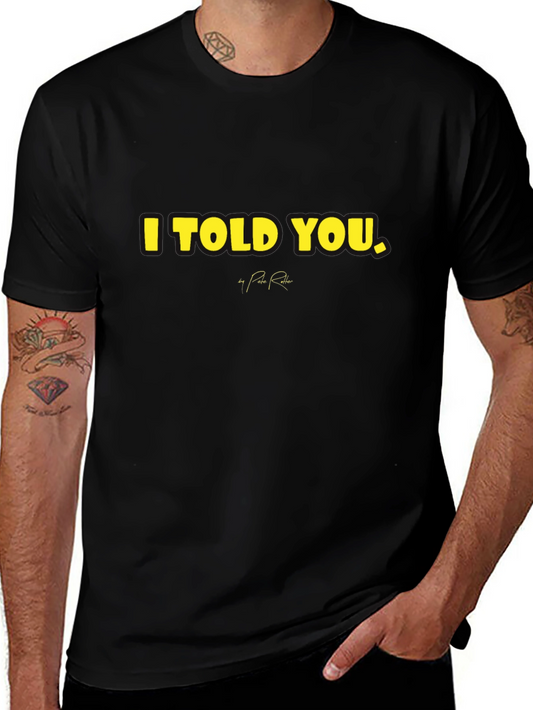 I Told You Black Tee