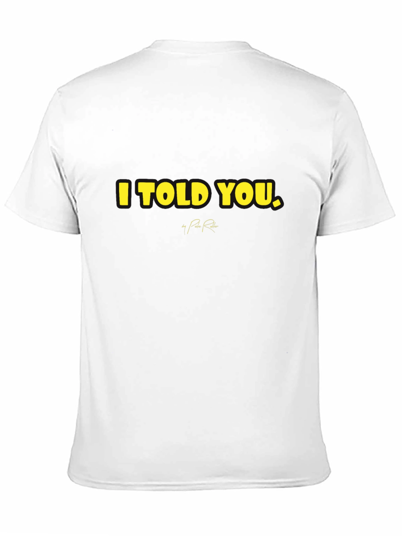 I Told You Black Tee