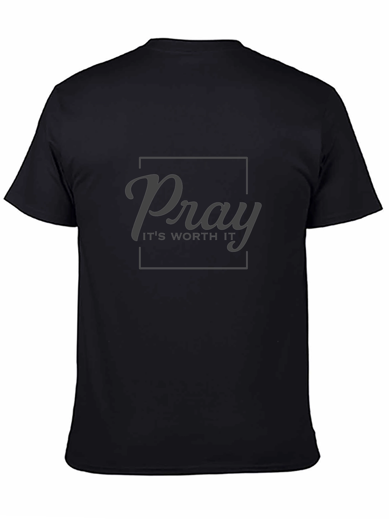 Pray Its Worth It Black Graphic Tee