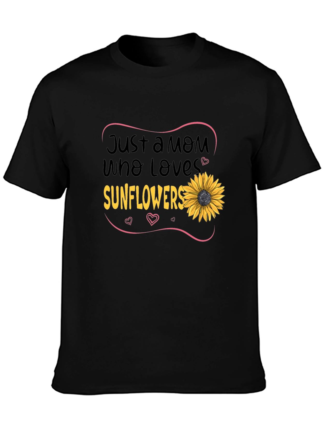 Just a Mom Who Loves Sunflowers T-Shirt
