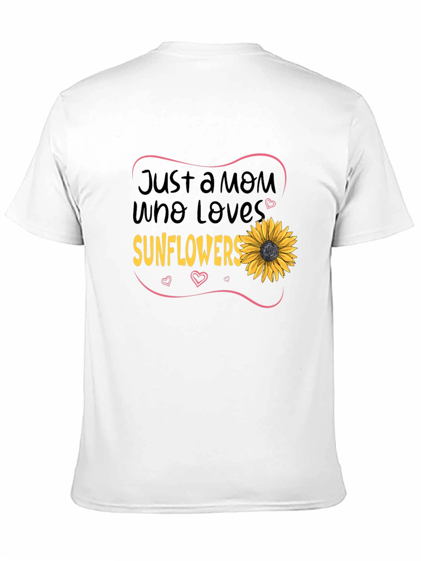 Just a Mom Who Loves Sunflowers T-Shirt