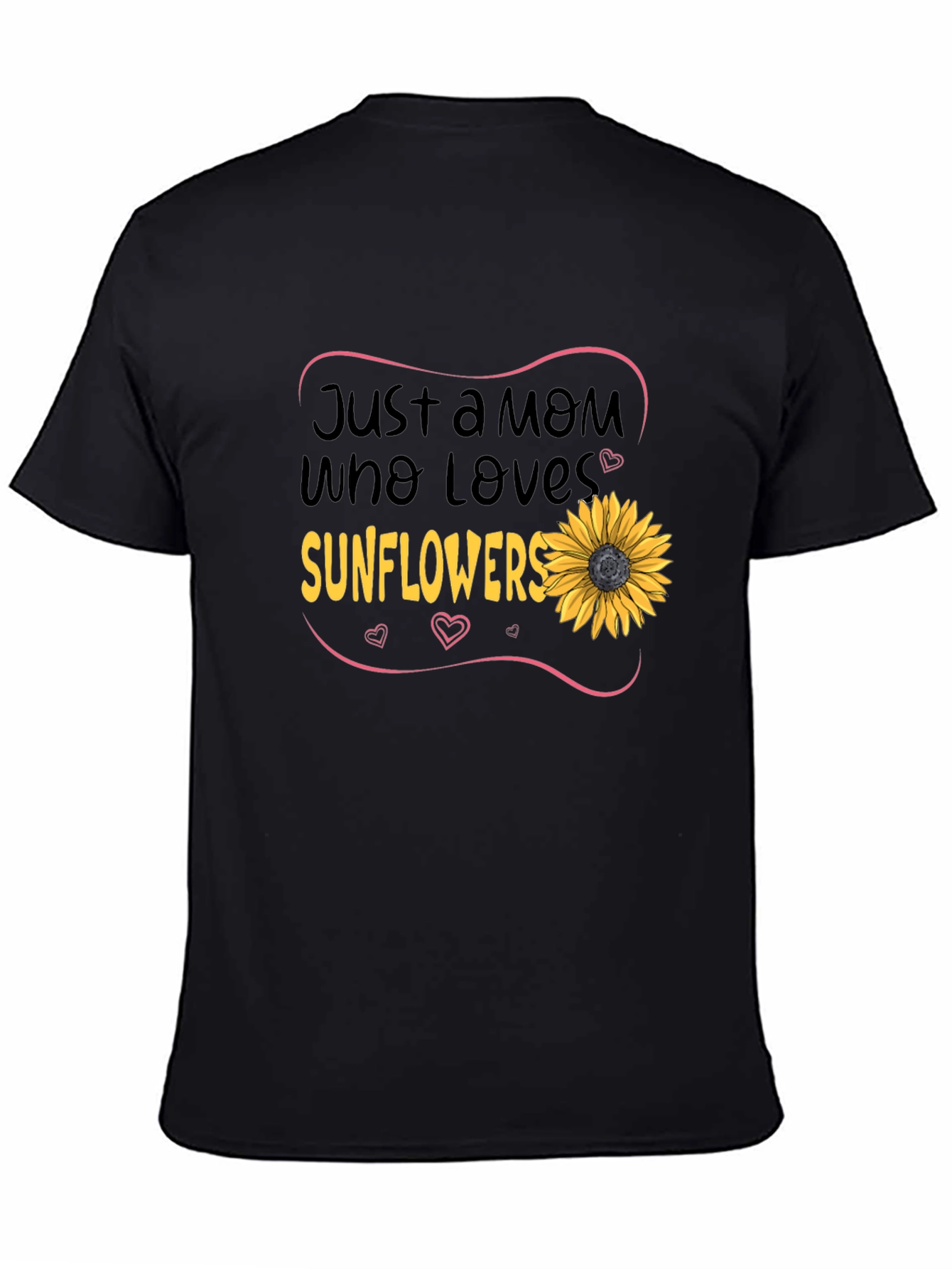 Just a Mom Who Loves Sunflowers T-Shirt