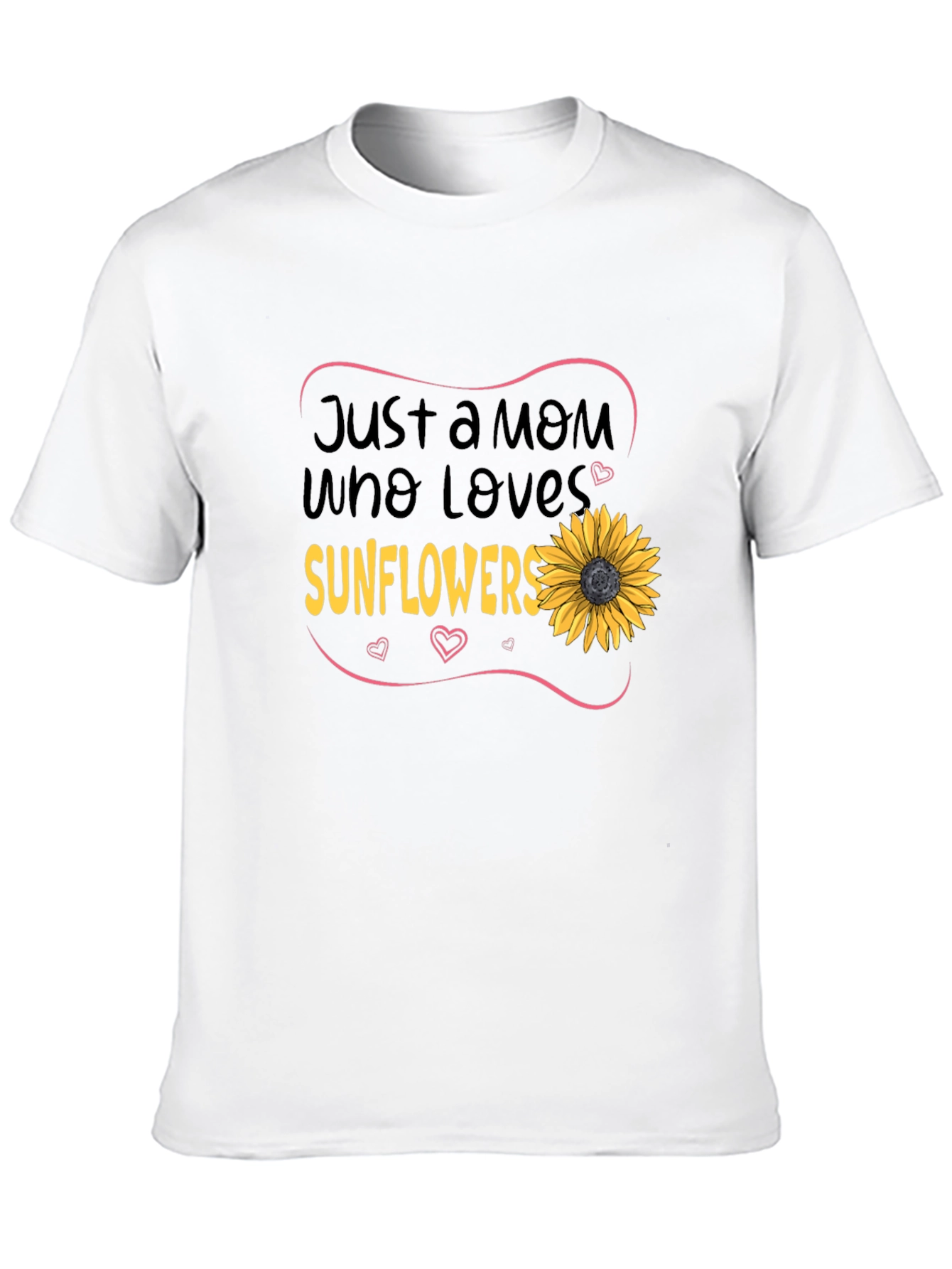 Just a Mom Who Loves Sunflowers T-Shirt