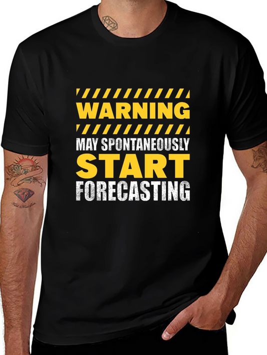 Warning May Spontaneously Start Forecasting Graphic Tee