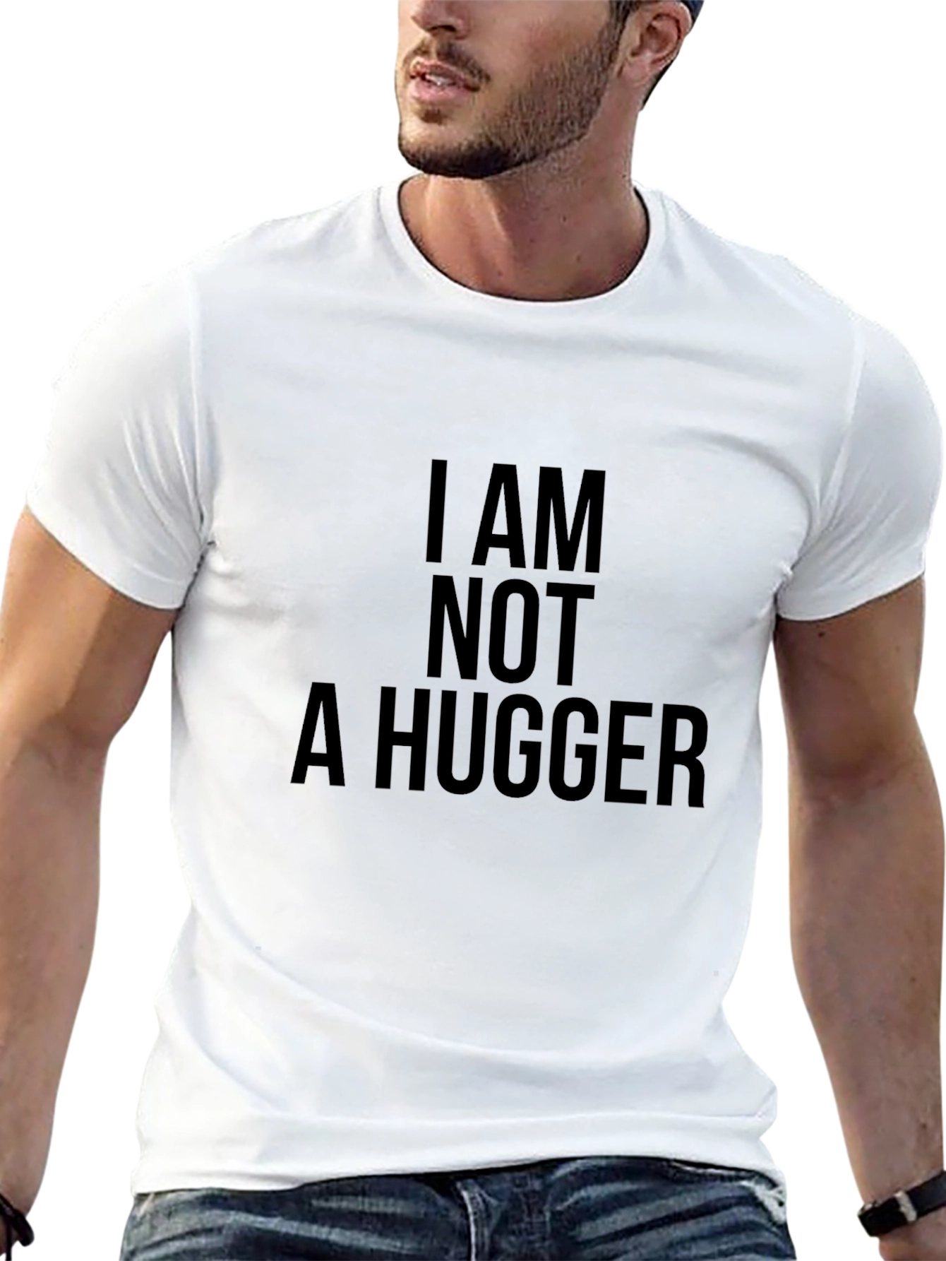 I AM NOT A HUGGER Graphic T-Shirt