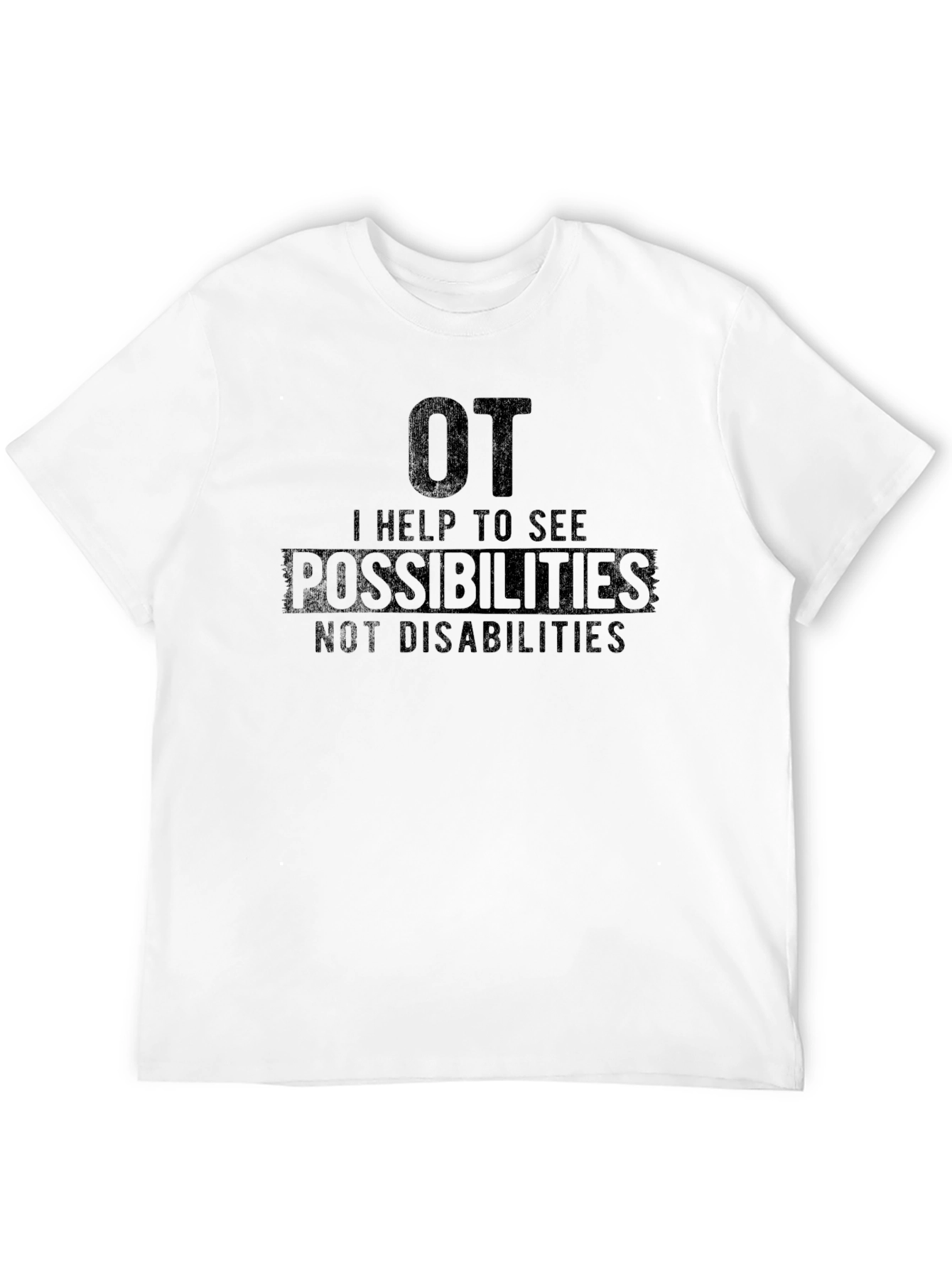 OT Occupational Therapy Possibilities T-Shirt